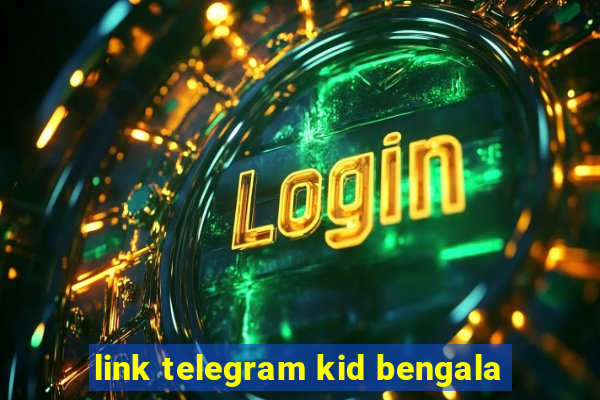 link telegram kid bengala