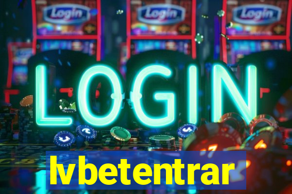 lvbetentrar