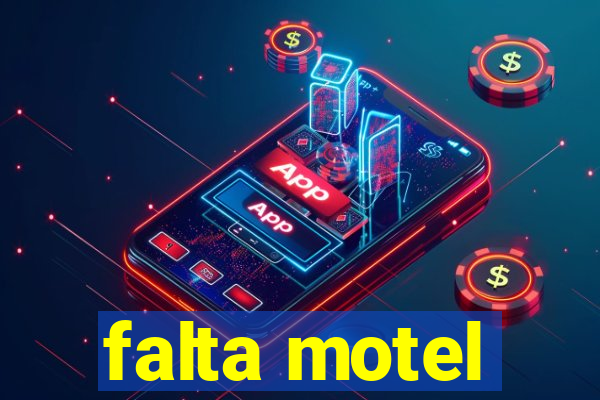 falta motel