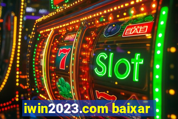 iwin2023.com baixar