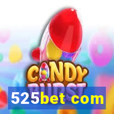 525bet com