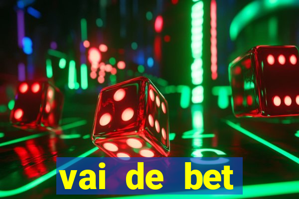 vai de bet plataforma gusttavo lima