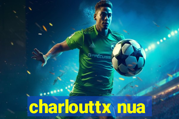 charlouttx nua