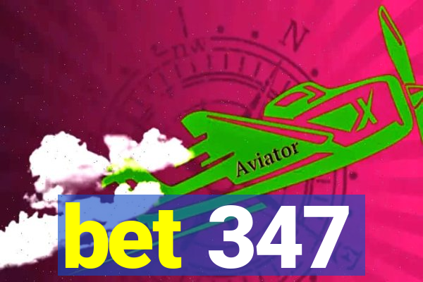 bet 347