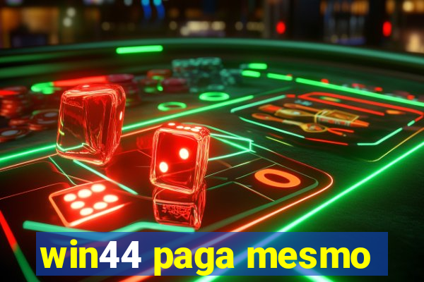 win44 paga mesmo