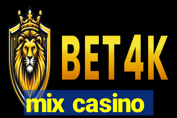 mix casino