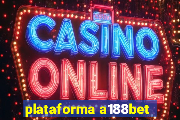 plataforma a188bet