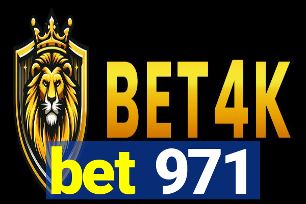 bet 971