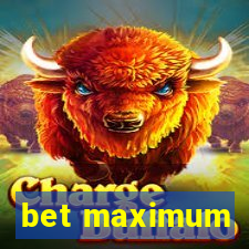 bet maximum