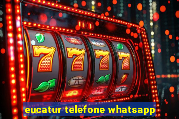 eucatur telefone whatsapp