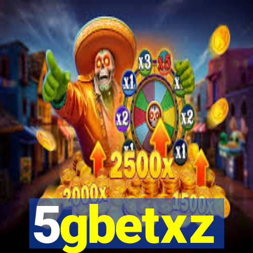 5gbetxz