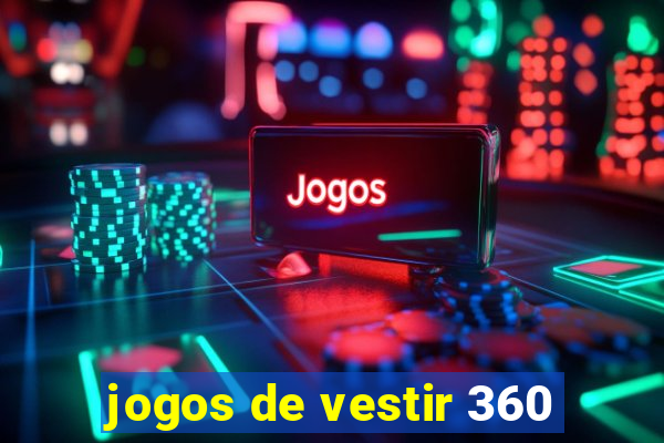 jogos de vestir 360