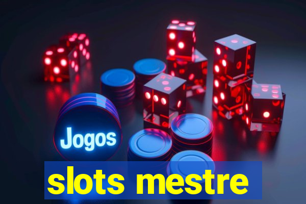 slots mestre