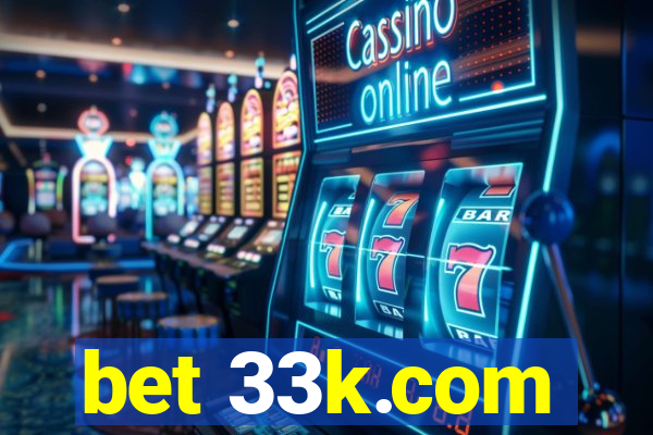 bet 33k.com