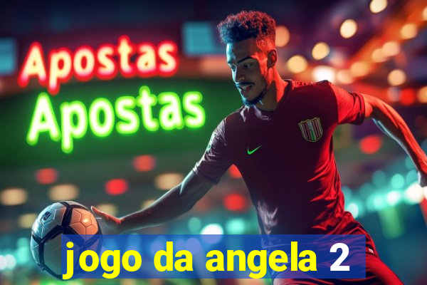 jogo da angela 2