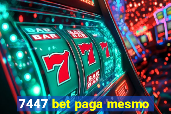 7447 bet paga mesmo