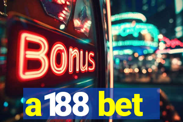 a188 bet