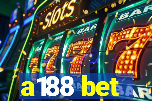 a188 bet