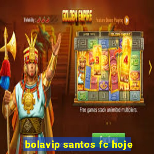 bolavip santos fc hoje