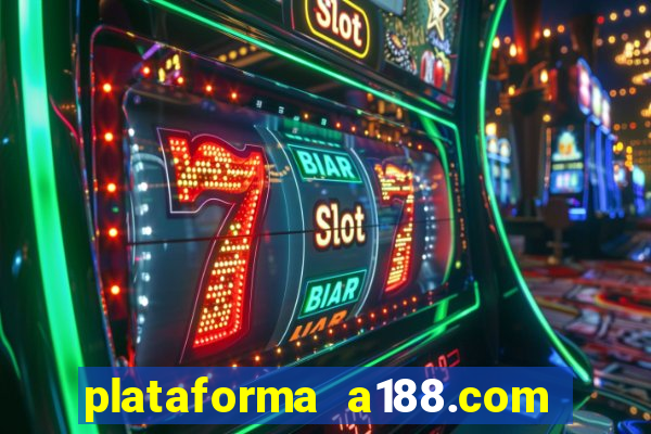 plataforma a188.com paga mesmo