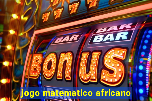 jogo matematico africano