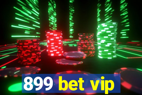 899 bet vip