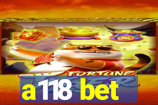 a118 bet