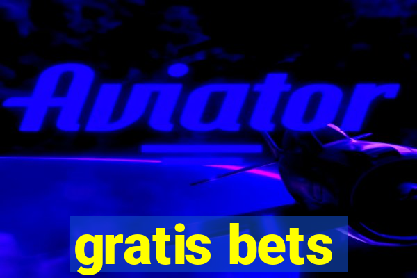 gratis bets