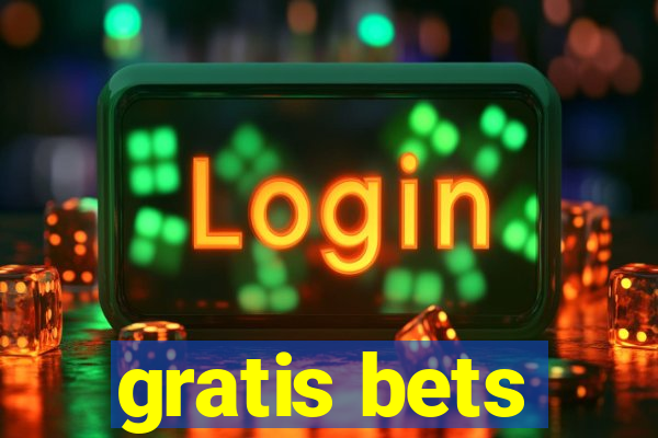 gratis bets