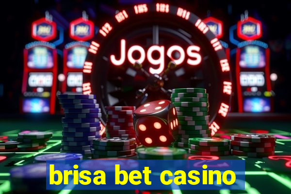 brisa bet casino