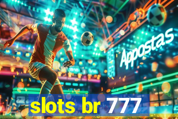 slots br 777