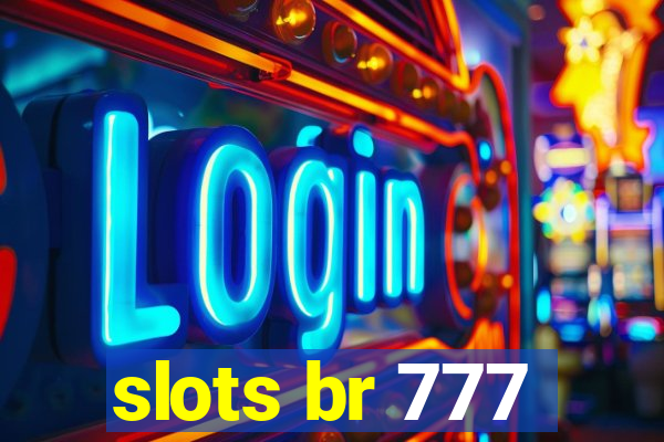 slots br 777