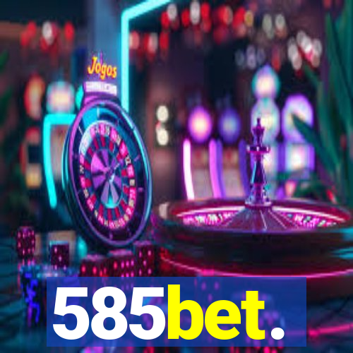 585bet.