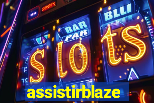 assistirblaze