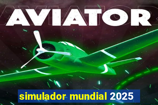 simulador mundial 2025