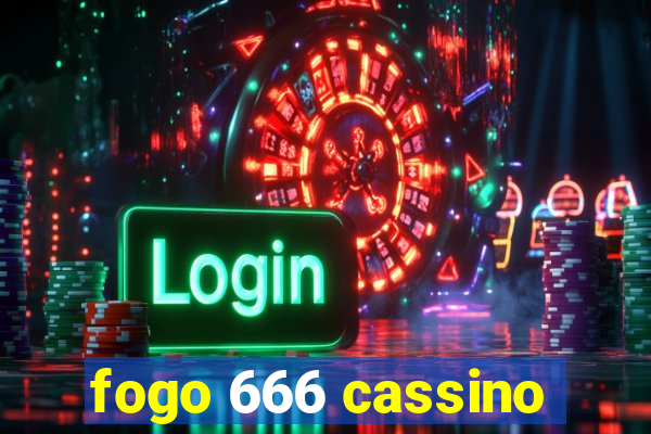 fogo 666 cassino