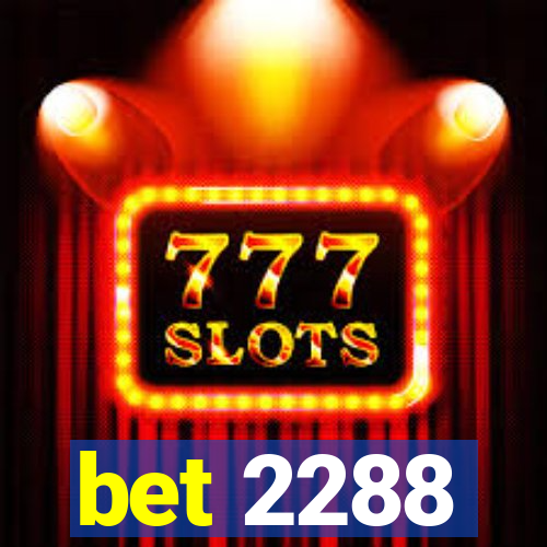 bet 2288