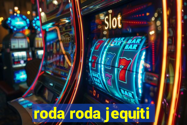 roda roda jequiti