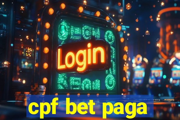 cpf bet paga