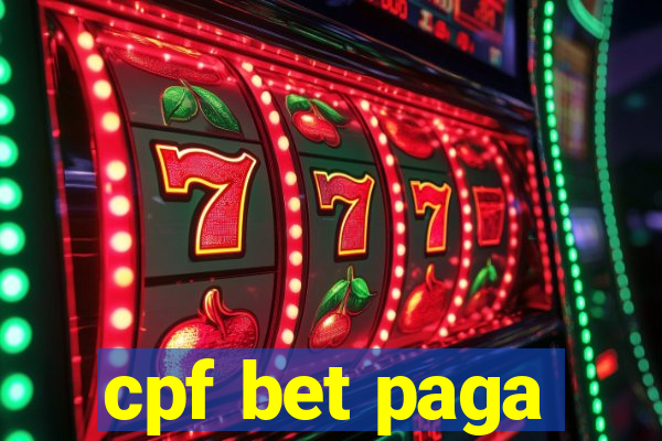 cpf bet paga