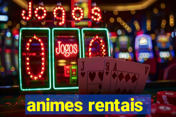 animes rentais