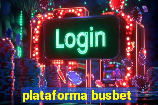 plataforma busbet