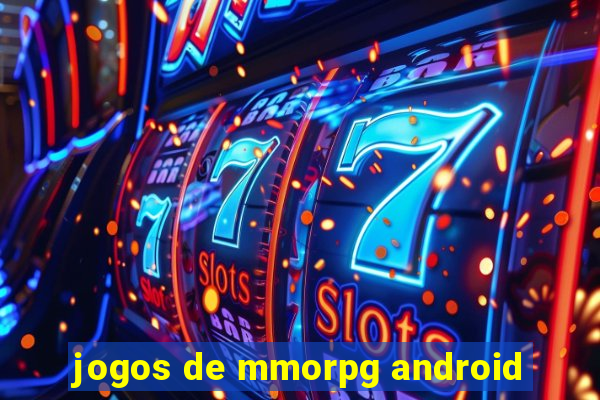 jogos de mmorpg android