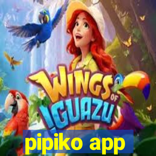 pipiko app