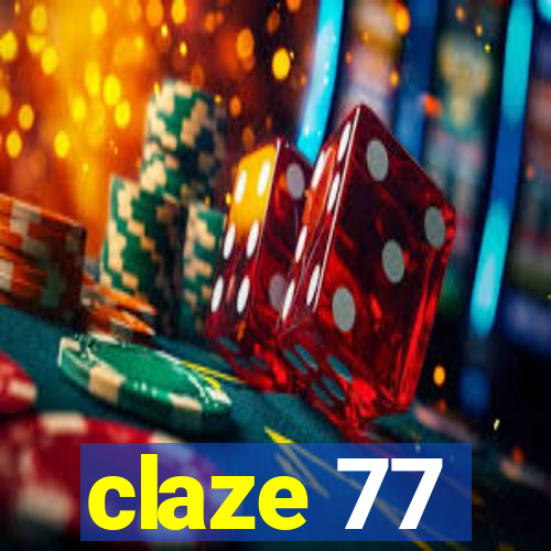 claze 77