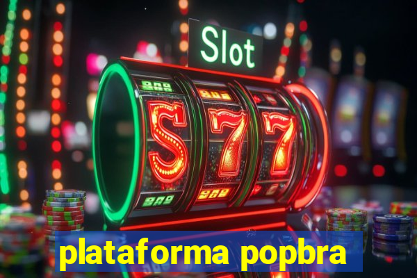 plataforma popbra