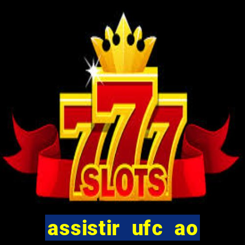 assistir ufc ao vivo futemax