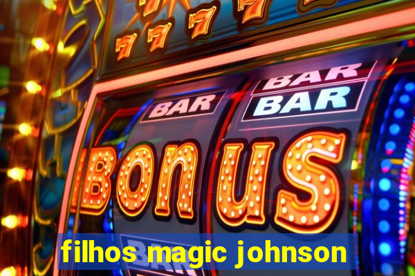 filhos magic johnson