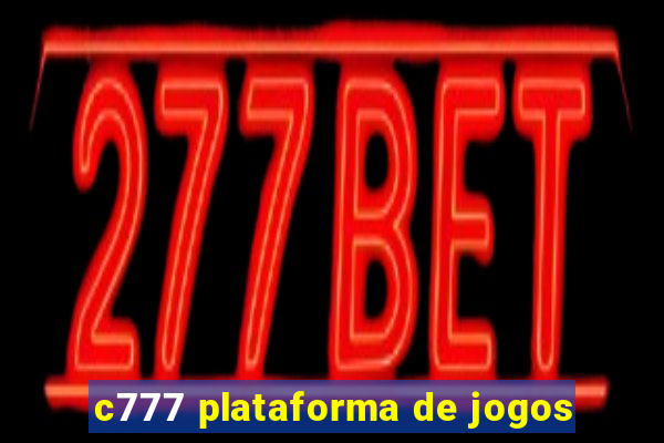 c777 plataforma de jogos