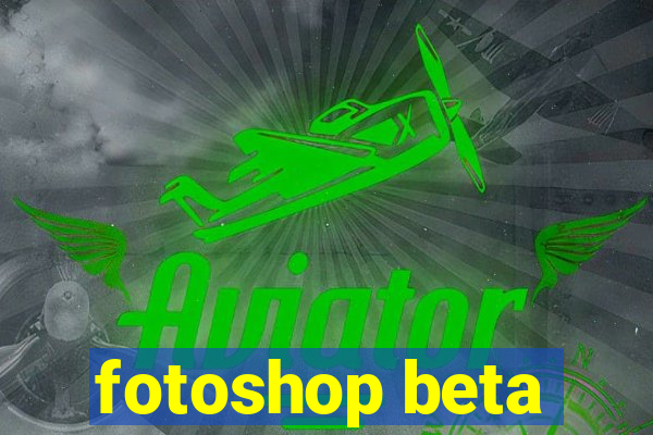 fotoshop beta